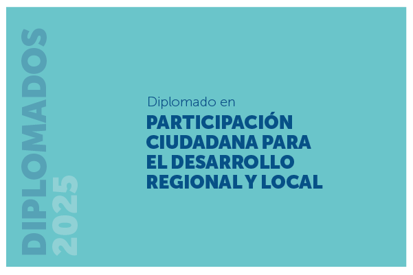 Diplomado en Participación Ciudadana para el Desarrollo Regional y Local <span class="highlight">2025</span>