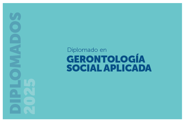 Diplomado en Gerontología Social Aplicada 2025