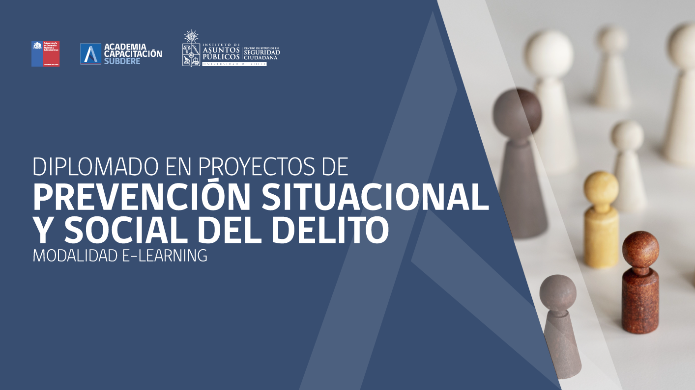 Diplomado en Proyectos de Prevención Situacional y Social del Delito 2022